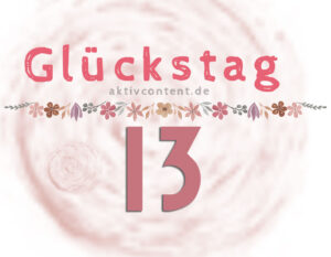 Glückstag - der 13. November ... Content kostenlos