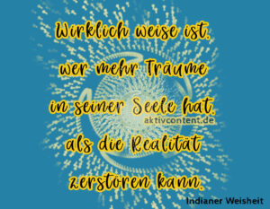 Indianerweisheiten - 14. November Texte schreiben lassen und Content kostenlos von aktivcontent.de lohnt sich für Ihr Unternehmen. Egal ob für eine Website, einen Blog oder Social Media – gute Texte sind immer wichtig! Damit Sie sich die Arbeit aber nicht selbst machen müssen, können Sie bei uns ganz einfach Texte schreiben lassen!