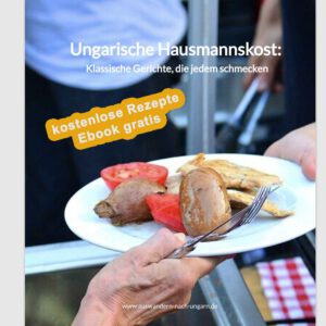 Ungarische Hausmannskost Ungarische Küche: Leckere Hausmannskost, kostenlose Rezepte!